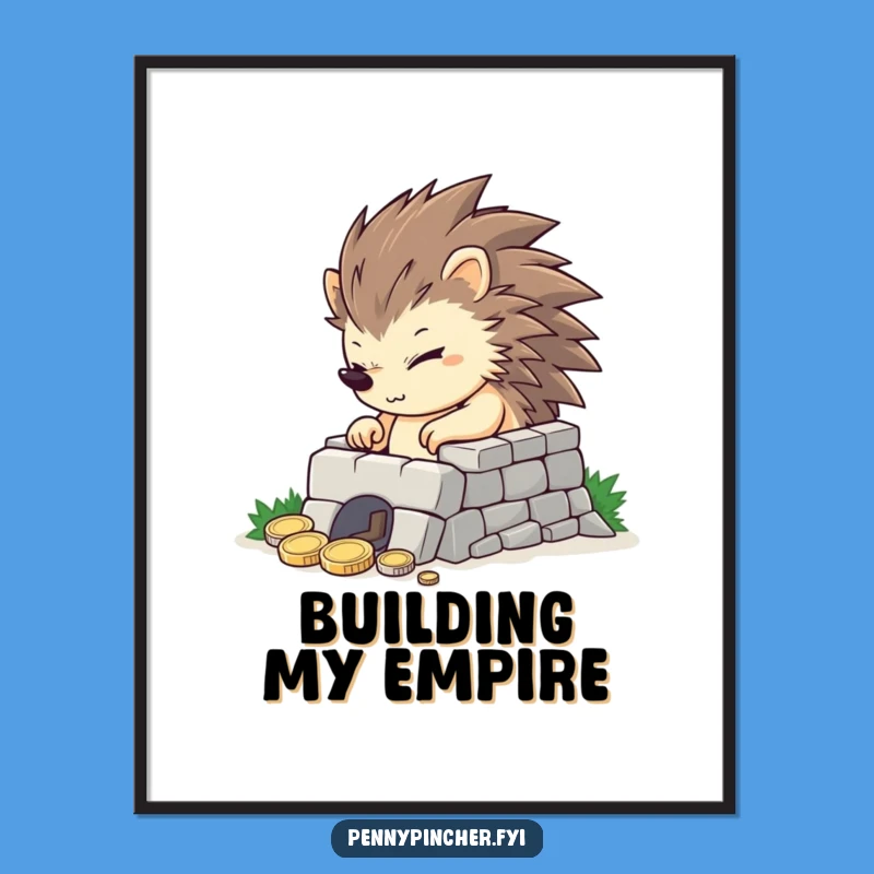 Funny Hedgehog Coin Fortress Poster: Art for the Ambitious Saver