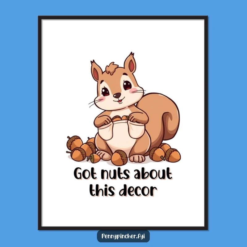 Funny Free Printable Wall Art: Hoarding Squirrel, Quirky Downloadable Decor!