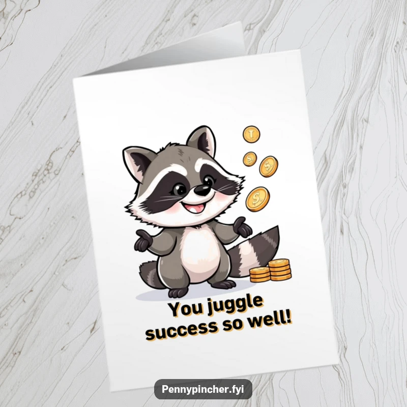 Funny Free Printable Congratulations card featuring a clever raccoon character juggling shiny pennies with a wide grin, a talented performer.